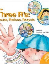 The Three R's- Reuse, Reduce, Recycle