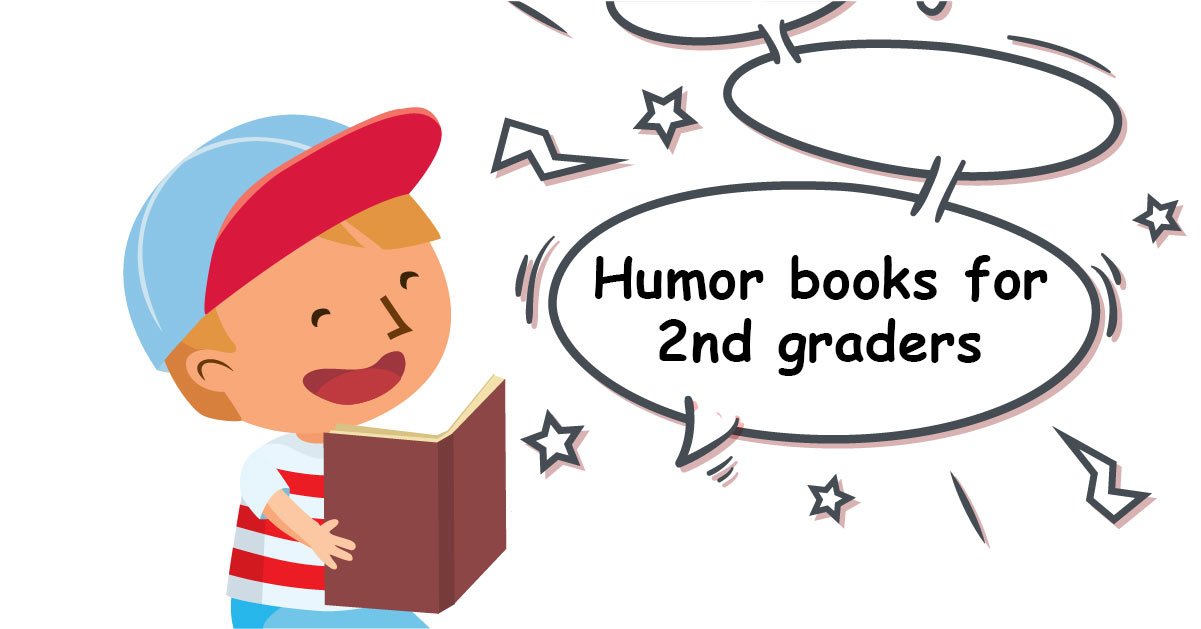 Humor Books For 2nd Graders Greatschools