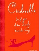 Cinderella (As if You Didn't Already Know the Story)