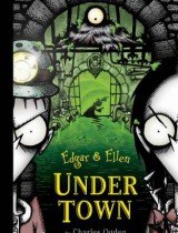 Edgar & Ellen Under Town