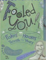 Fooled You! Fakes and Hoaxes Through the Years