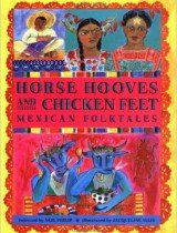 Horse Hooves and Chicken Feet- Mexican Folktales