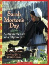 Sarah Morton's Day- A Day in the Life of a Pilgrim Girl