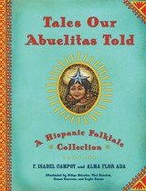 Tales Our Abuelitas Told- A Hispanic Folktale Collection