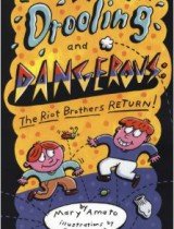 Drooling and Dangerous- The Riot Brothers Return