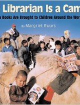 My Librarian Is a Camel- How Books Are Brought to Children Around the World