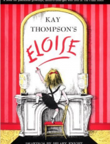 Eloise- A Book for Precocious Grown-ups